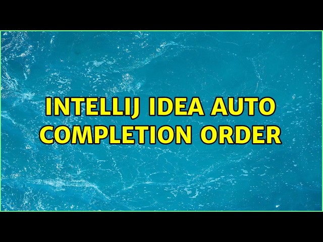Intellij IDEA auto completion order