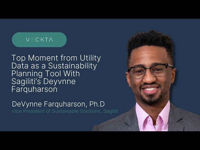 Top Moment from Utility Data as a Sustainability Planning Tool With Sagiliti’s DeVynne Farquharson