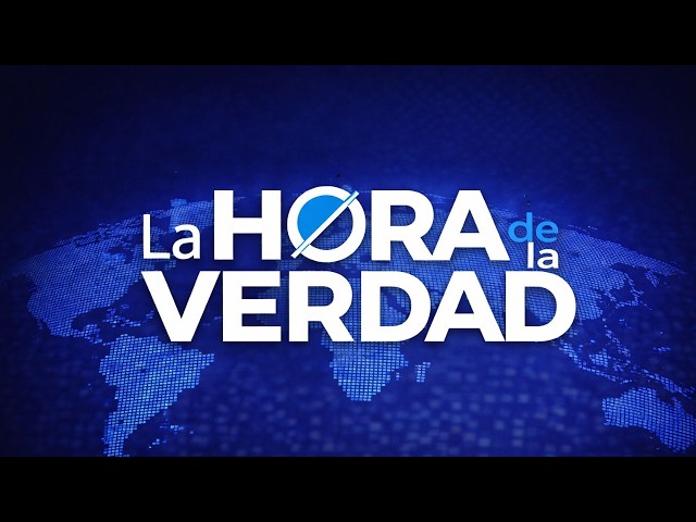 Transmisión La Hora de la Verdad agosto 26 de 2026