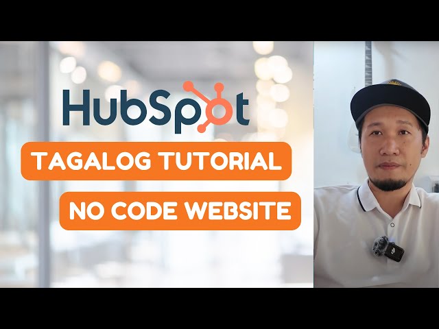 HubSpot Tutorial for Beginners in Tagalog: No Code Website Training (2025)