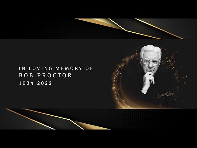 In Loving Memory of BOB PROCTOR