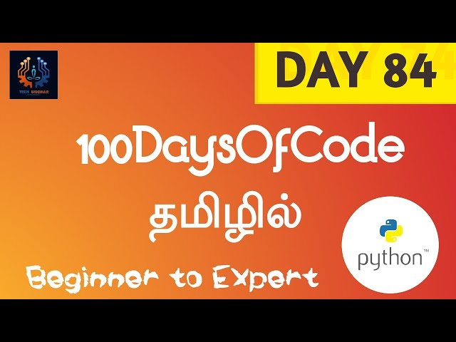 Day 84 🔥 | 100DaysofCode | Tamil | Tech Siddhar | Python Programming #TS