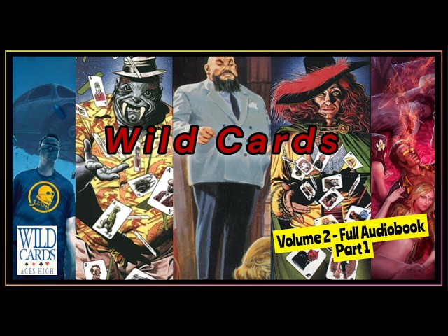 Wild Cards  - Volume 2 - Aces High - Full Audiobook - Part 1