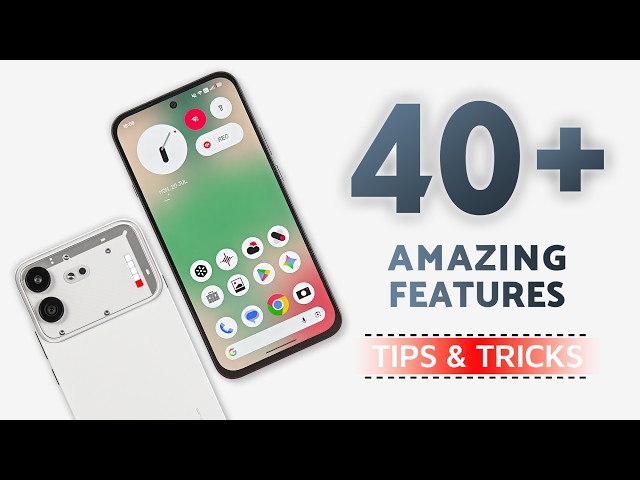 Nothing Phone 4b Tips & Tricks | 40+ Special Features - TechRJ