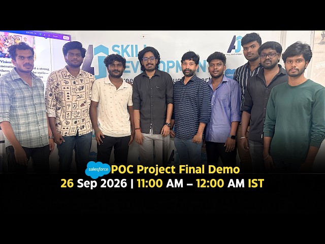 Salesforce POC Project Journey | Final Demo on 26th September 2026 | AJ Skill Development Academy