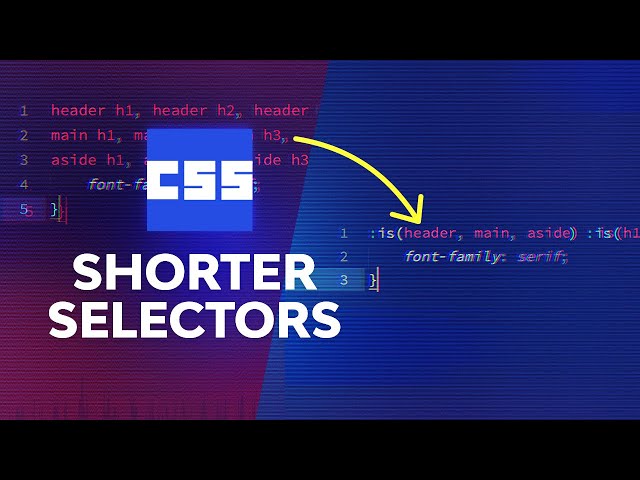 Super Short CSS Selectors With is() and where()