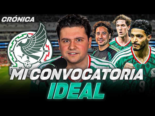MY 2026 WORLD CUP SQUAD: MEXICAN NATIONAL TEAM (IDEAL XI)