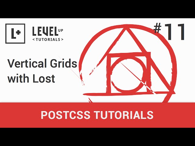 #11 - Vertical Grids With Lost - PostCSS Tutorials