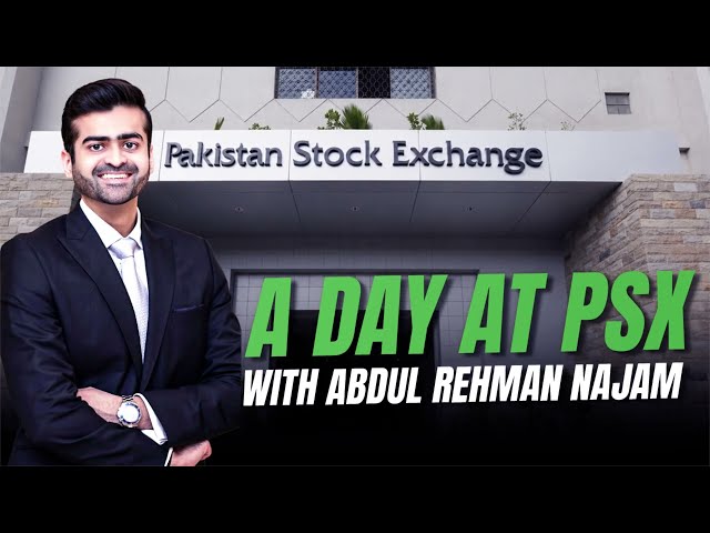 A Day Inside Pakistan Stock Exchange: PSX x Abdul Rehman Najam