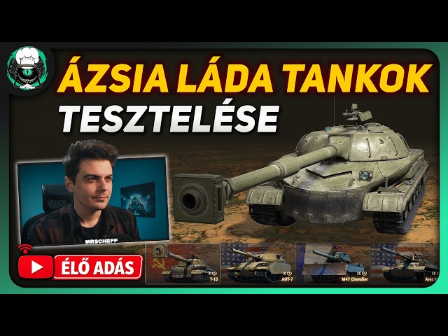 Ázsia Láda Tankok tesztelése | World of Tanks | Scheff LIVE