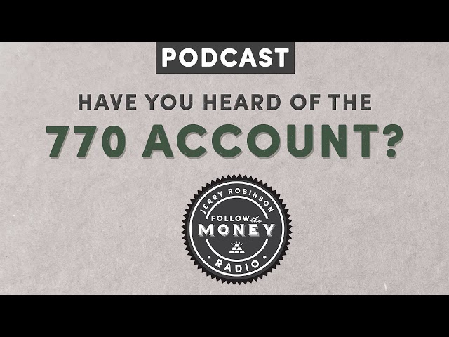 Have You Heard of the 770 Account?