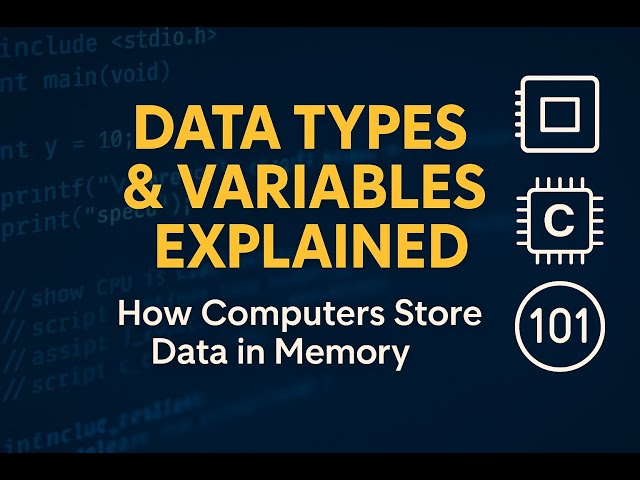 C Data Types and Variables Explained | How Computers Store Data in Memory  | C Programming Tutorial