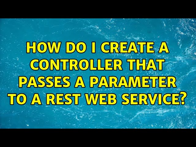 How do I create a controller that passes a parameter to a rest web service?