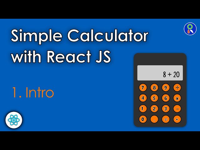 1 - Calculator Application in React - Introduction about the project - Learn React Fast
