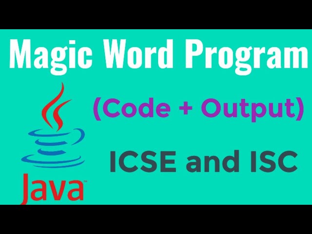 Magic Word Program in Java| ICSE and ISC 