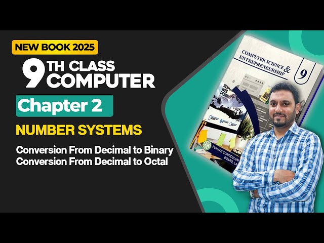 9th Class Computer Chapter 2 | Conversion From Decimal to Binary Conversion From Decimal to Octal