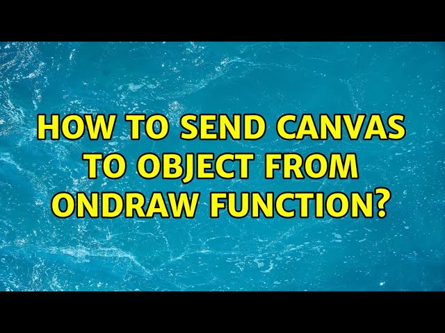 How to send Canvas to object from onDraw function?
