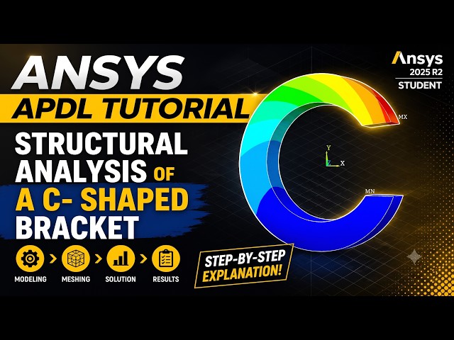 ANSYS APDL TUTORIAL | Structural Analysis of a 2D C-Shaped Bracket |ANSYS APDL Step-By-Step Tutorial