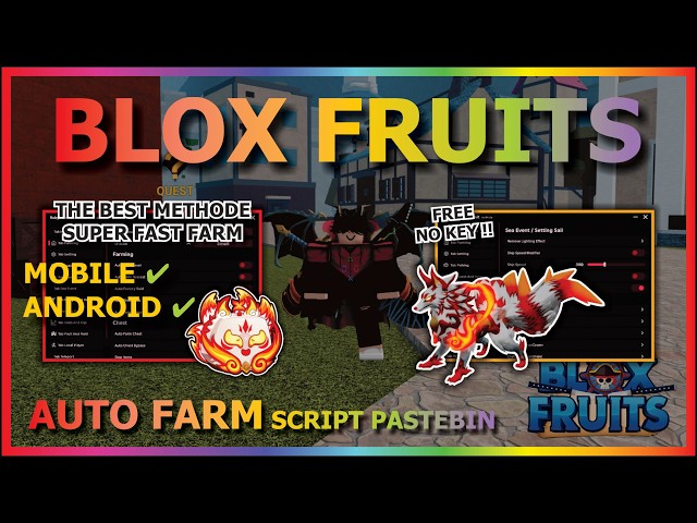 BLOX FRUITS Script No Key AUTO FARM, SUPER FAST ATTACK, SEA EVENT, SPAWN FRUIT, RAID, MASTERY, V4