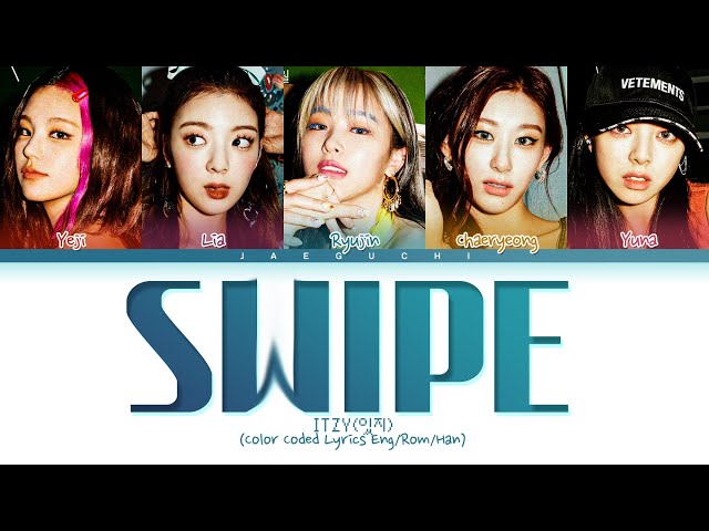 ITZY SWIPE Lyrics (잇지 SWIPE 가사) (Color Coded Lyrics)