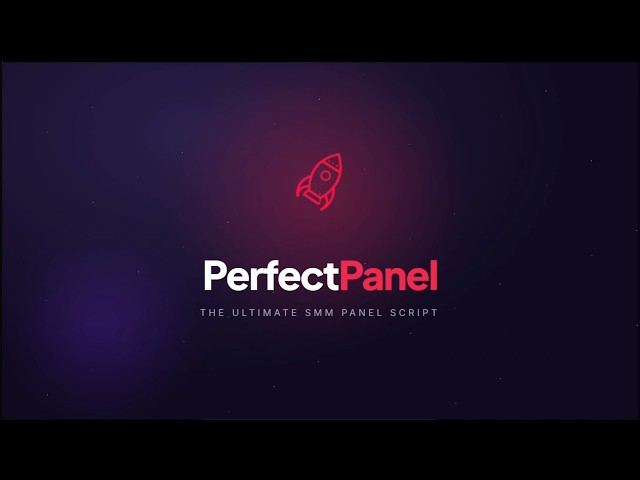 PerfectPanel Script— The Ultimate SMM Panel Script for Growth