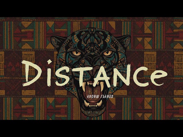 DISTANCE - Andrw Flamez (Afro House 2025) afro house Official Music Audio