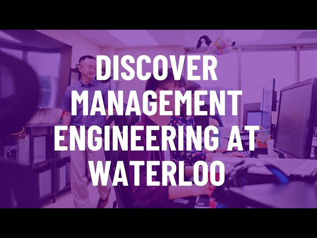 Discover Management Engineering at Waterloo