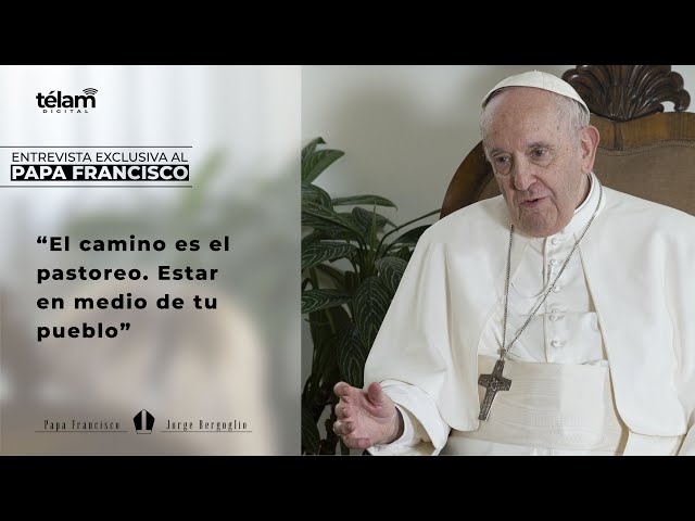 “El camino es el pastoreo. Estar en medio de tu pueblo”