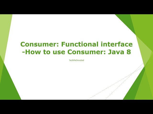 Java 8 Predefined Functional Interface-3: Consumer-How to use Consumer