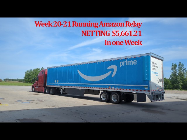Week 20-21 Running Amazon Relay Load Board