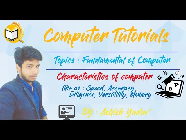 Fundamental of Computer Part-2 || Characteristics of Computer ||-|| Ashish Yadav ||-