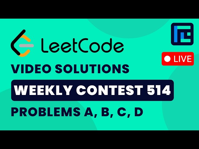 Leetcode Weekly Contest 514 | Video Solutions - A to D | by Anirudh | TLE Eliminators