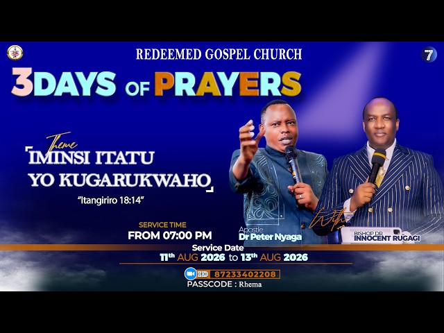 3DAYS of PRAYER: "Iminsi ITATU yo kugarukwaho" with Bishop Dr. RUGAGI I & Apostle Dr Peter Nyaga