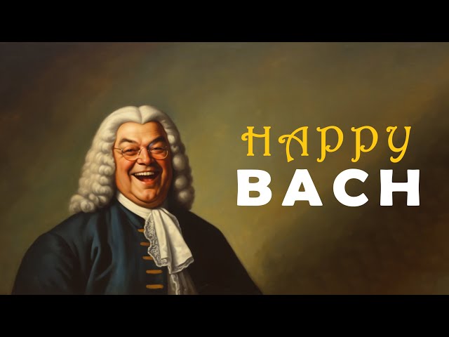 Happy with Bach | Start Your Day Full Of Positive Energy with Best of Bach 🎻🎶