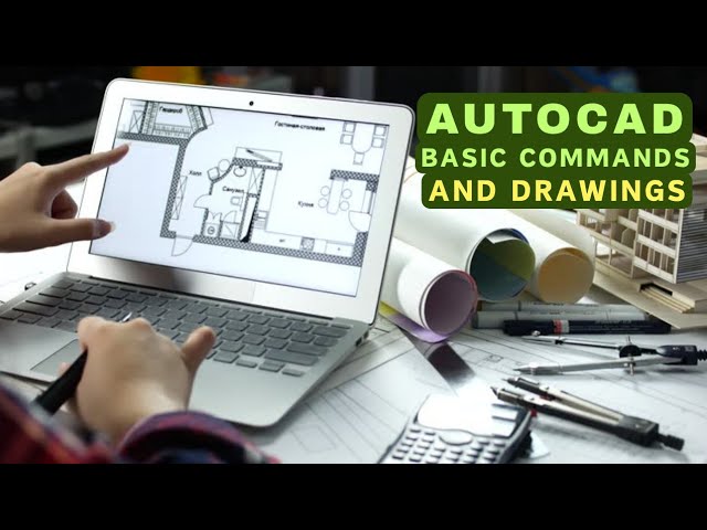 AUTOCAD BASIC COMMANDS AND SAMPLE DRAWINGS