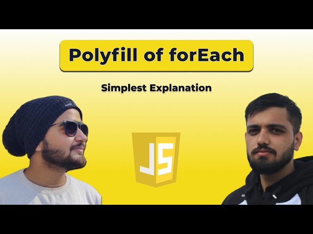 Polyfill of forEach in Javascript | Array.forEach implementation and it's polyfill