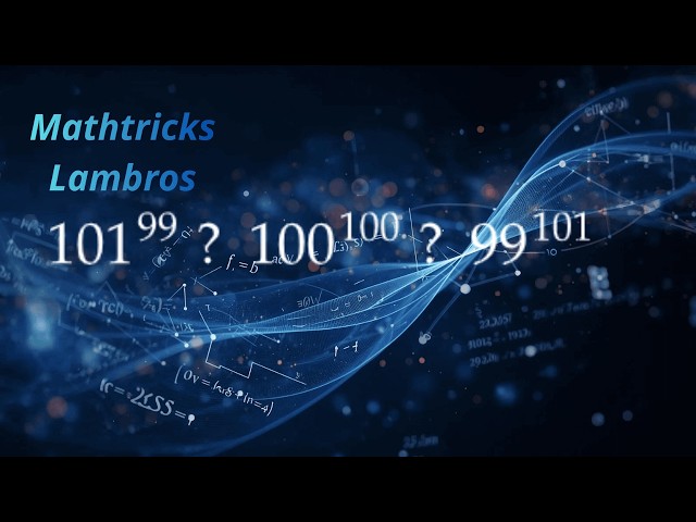 compare 100ˆ100 with 99ˆ101 and 101ˆ99 #MathTricks #APCalculus #STEM #StudyWithMe #ancientwisdom