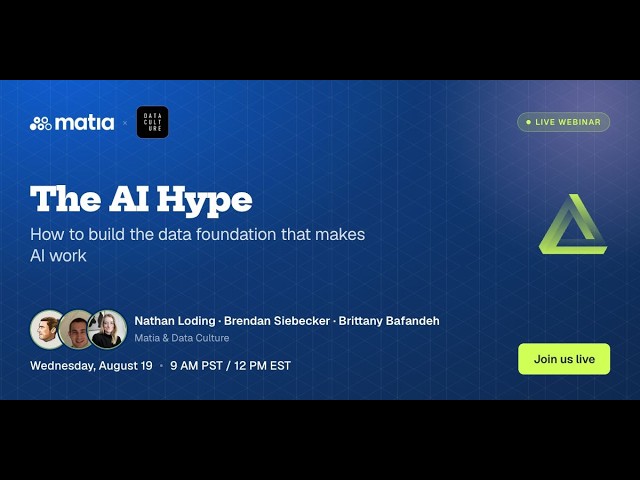 Cutting Through the AI Hype:  Matia x Data Culture Webinar
