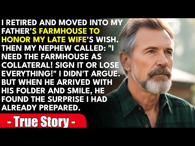 My Nephew Tried To Use My Late Wife's Farmhouse As Loan Collateral, So I Had A Surprise Ready For...
