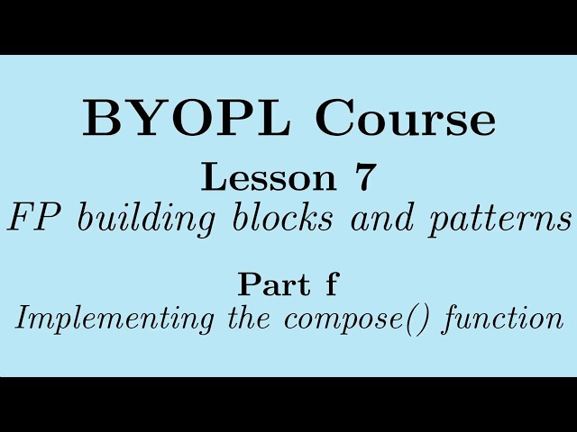 [BYOPL:L7f] Functional programming: Implementing the compose() function