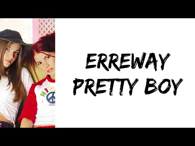 Erreway - Pretty boy (feat. Camila Bordonaba & Luisana Lopilato) (letra)