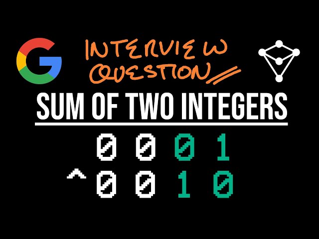Google Interview Question - Sum of Two Integers - LeetCode 371