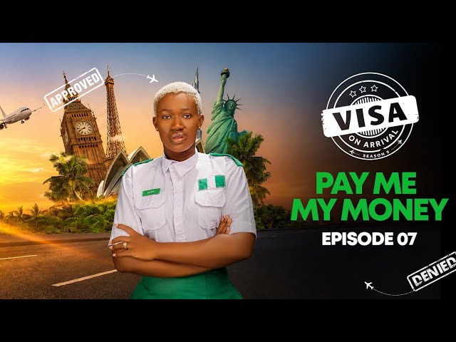 Visa on Arrival S9 Ep7 - Pay Me My Money 