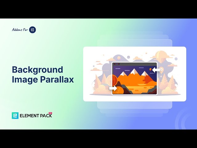Create Background Image Parallax Effects with Element Pack Pro | WordPress Tutorial