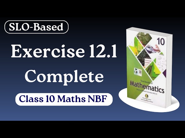 Class 10 Maths Chapter 12 Exercise 12.1 NBF - SLO Based - Ex 12.1 Class 10 Math Federal Board