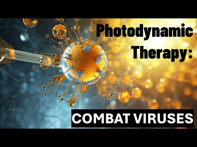 Can Light Kill Viruses in Cells? Discover Photodynamic Therapy (PDT)