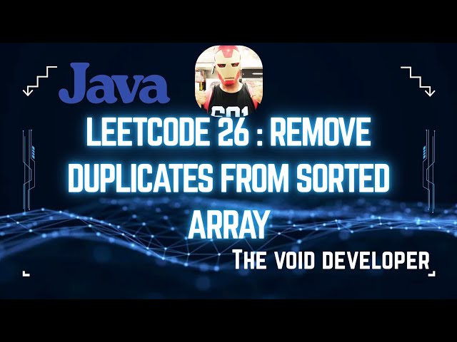 Leetcode 26- Remove Deplicates from Sorted Array - Java - Two pointers