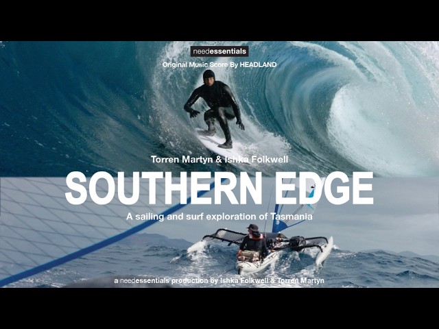 Torren Martyn - SOUTHERN EDGE Tasmania - needessentials
