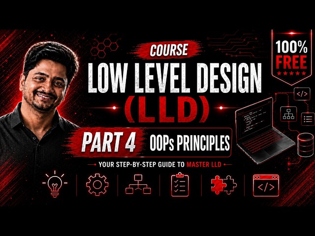 Low-Level Design | LLD | Episode 4 | OOPs Principles