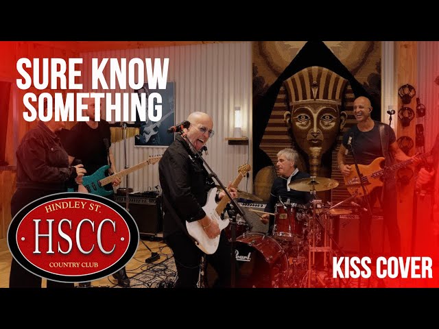 'Sure Know Something' (KISS) Cover by The HSCC
